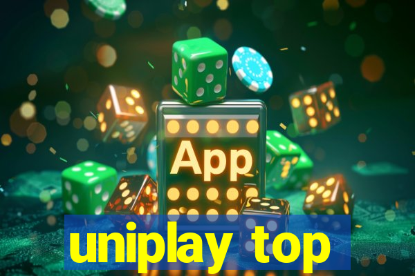 uniplay top